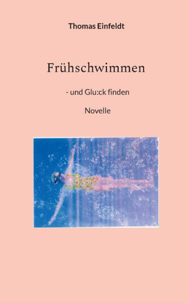 Frühschwimmen : und Gluck finden