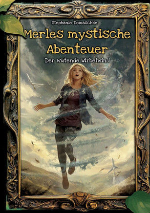 Merles mystische Abenteuer : Der wütende Wirbelwind