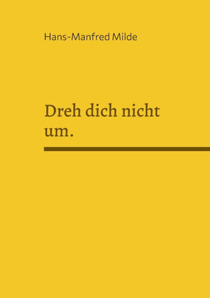 Dreh dich nicht um. : Erzählung