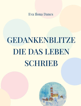 Gedankenblitze die das Leben schrieb : Und nu erst recht!