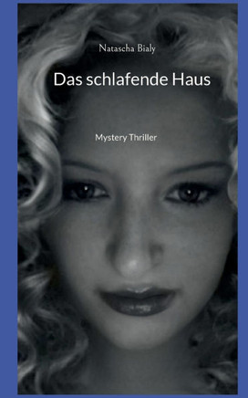 Das schlafende Haus : Mystery Thriller