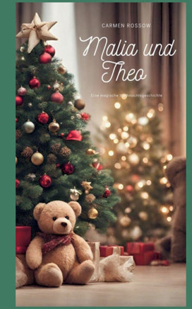 Malia und Theo : Eine magische Weihnachtsgeschichte