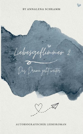 Liebesgeflimmer 2 : Das Drama geht weiter ...