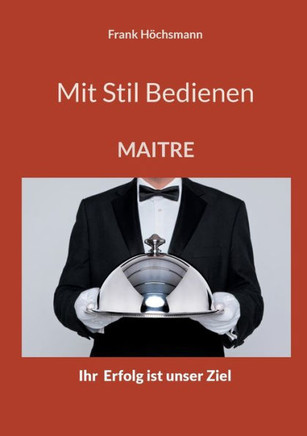 Mit Stil Bedienen : MAITRE