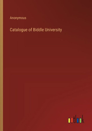 Catalogue of Biddle University