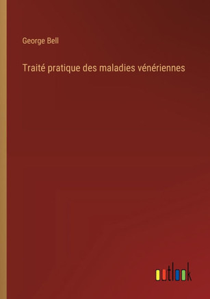 Traité pratique des maladies vénériennes