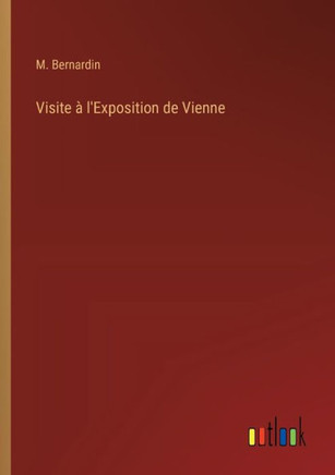 Visite à l'Exposition de Vienne