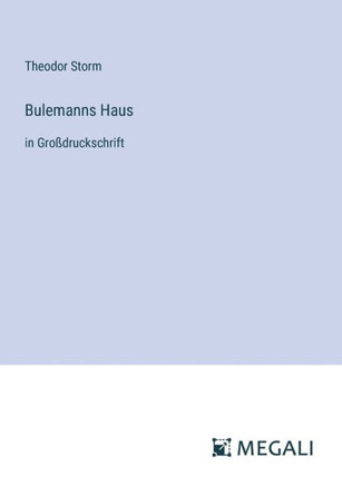 Bulemanns Haus : in Großdruckschrift