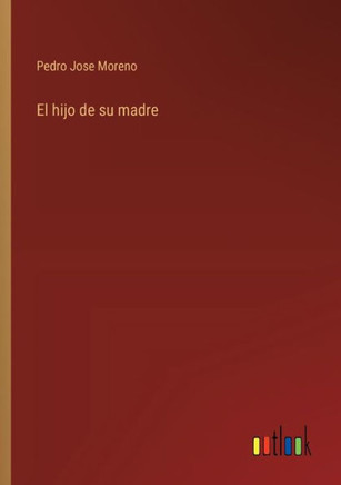 El hijo de su madre El hijo de su madre