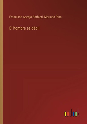 El hombre es débil