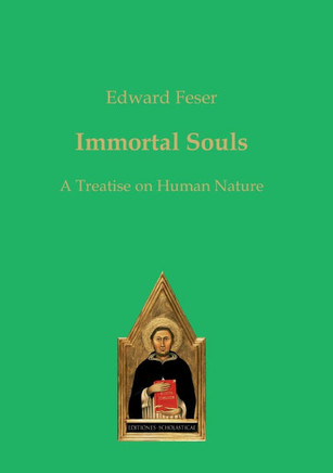 Immortal Souls : A Treatise on Human Nature