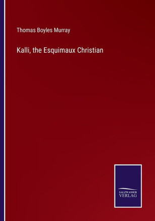 Kalli, the Esquimaux Christian