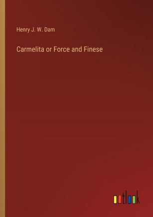 Carmelita or Force and Finese