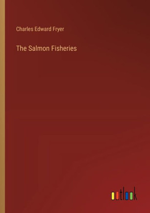 The Salmon Fisheries