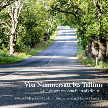 Von Nimmersatt bis Tallinn : Das Baltikum mit dem Fahrrad erleben