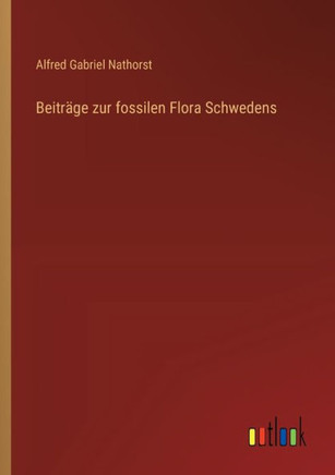 Beiträge zur fossilen Flora Schwedens