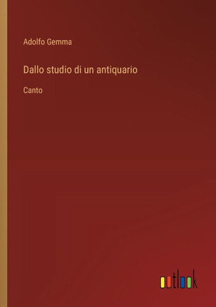 Dallo studio di un antiquario : Canto