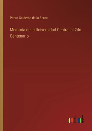 Memoria de la Universidad Central al 2do Centenario