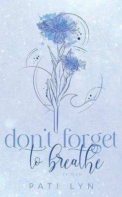 Don't Forget To Breathe