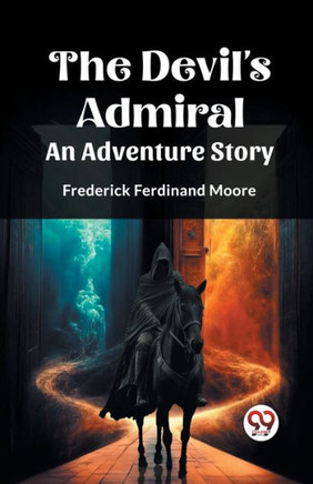 THE DEVIL'S ADMIRAL An Adventure Story