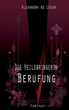 Die Heilsbringerin - Berufung