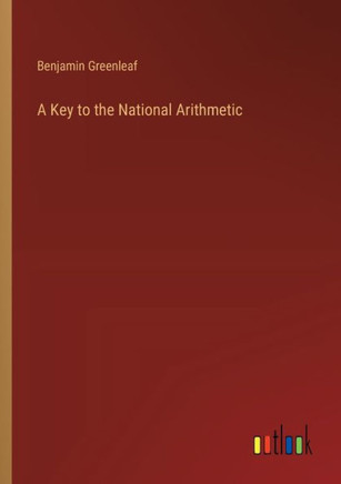A Key to the National Arithmetic A Key to the National Arithmetic
