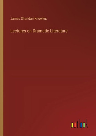 Lectures on Dramatic Literature