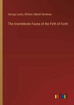 The Invertebrate Fauna of the Firth of Forth