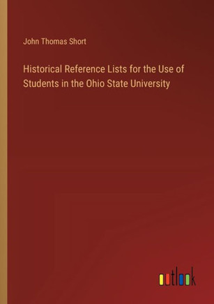 Historical Reference Lists for the Use of Students in the Ohio State University