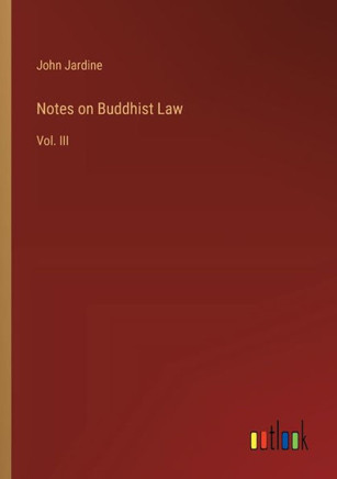 Notes on Buddhist Law : Vol. III