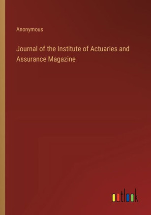 Journal of the Institute of Actuaries and Assurance Magazine