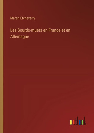 Les Sourds-muets en France et en Allemagne