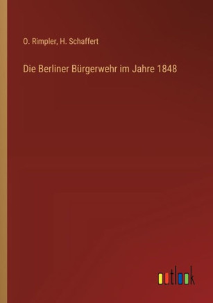 Die Berliner Bürgerwehr im Jahre 1848