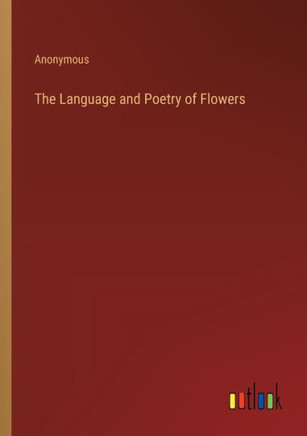 The Language and Poetry of Flowers