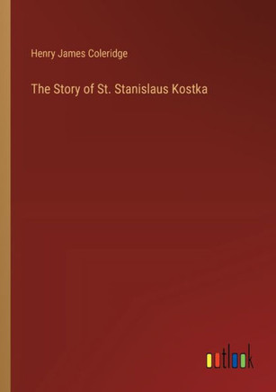 The Story of St. Stanislaus Kostka