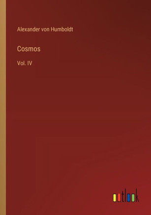 Cosmos : Vol. IV