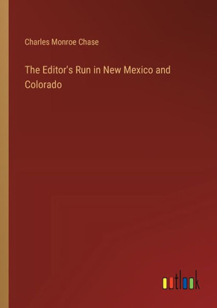 The Editor's Run in New Mexico and Colorado