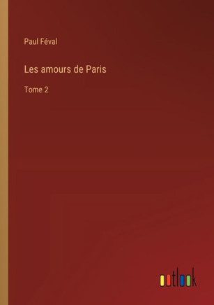 Les amours de Paris : Tome 2