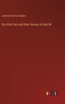 Oor Kirk Fair and Ither Verses of that Ilk