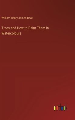 Trees and How to Paint Them in Watercolours