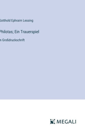 Philotas; Ein Trauerspiel : in Großdruckschrift