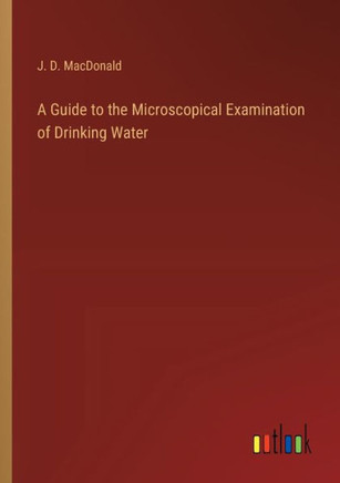 A Guide to the Microscopical Examination of Drinking Water