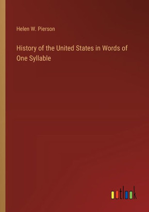 History of the United States in Words of One Syllable