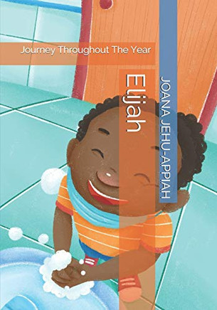 Elijah: Journey Throughout The Year