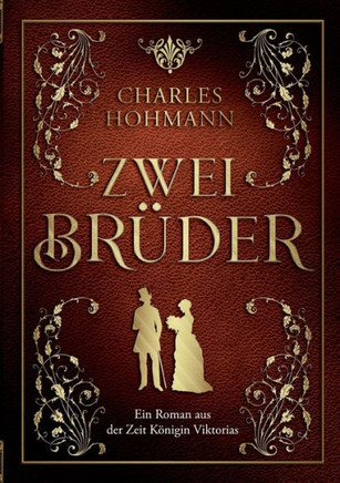 Zwei Brüder : Ein Roman aus der Zeit Königin Viktorias