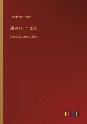 Gli Arabi in Italia : Esercitazione storica
