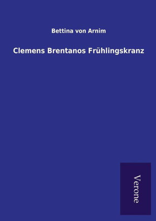 Clemens Brentanos Frühlingskranz