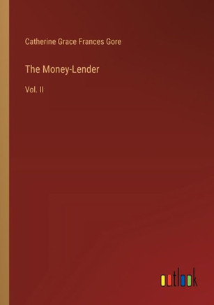 The Money-Lender : Vol. II