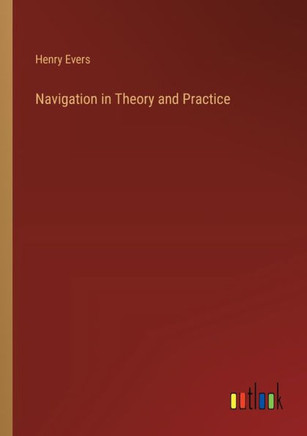 Navigation in Theory and Practice