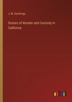Scenes of Wonder and Curiosity in California